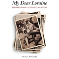 "My Dear Loraine": Bernard Shaw's Letters to an Actor - Paperback