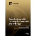 Superhydrophobic Coatings for Corrosion and Tribology - Paperback