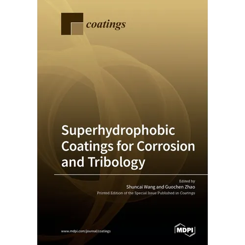 Superhydrophobic Coatings for Corrosion and Tribology - Paperback