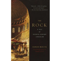 The Rock: A Tale of Seventh-Century Jerusalem - Paperback