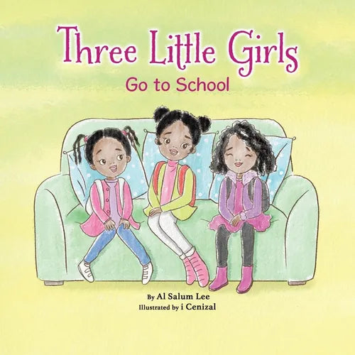 Three Little Girls: Go to School - Paperback