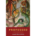 Professed: A Novel of Higher Education - Paperback