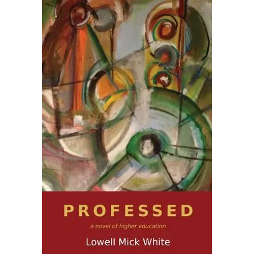Professed: A Novel of Higher Education - Paperback