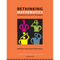 Rethinking Mathematics: Teaching Social Justice by the Numbers - Paperback