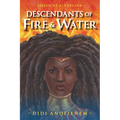 Descendants of Fire & Water - Paperback