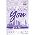 Delayed By You: Best Friends to Lovers - Paperback