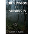 The Kingdom of Amarugia: The True Story of Missouri's Country Kings