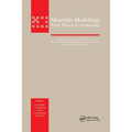 Materials Modelling: From Theory to Technology - Paperback