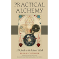 Practical Alchemy: A Guide to the Great Work - Paperback