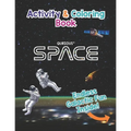 Qurious SPACE Activity and Coloring Book: Space, the Solar System, our Galaxy and Beyond.... - Paperback