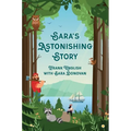 Sara's Astonishing Story - Hardcover