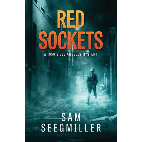 Red Sockets: A 1950's Los Angeles Mystery - Paperback