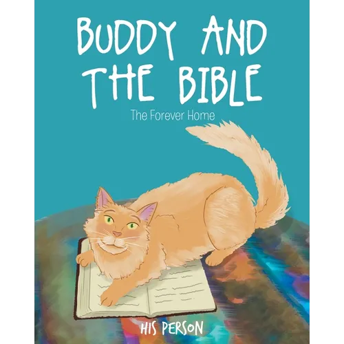 Buddy and the Bible: The Forever Home - Paperback