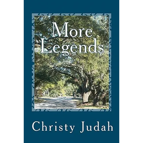 More Legends: Tales and Traditions of Brunswick County and Southeastern North Carolina
