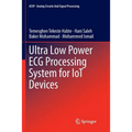 Ultra Low Power ECG Processing System for Iot Devices - Paperback