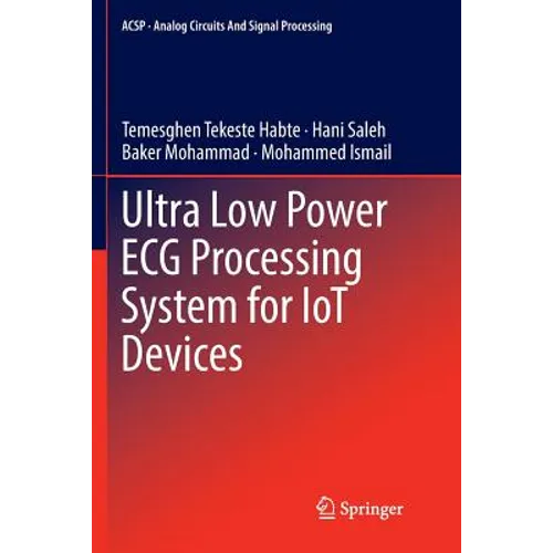 Ultra Low Power ECG Processing System for Iot Devices - Paperback