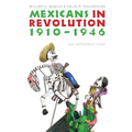 Mexicans in Revolution, 1910-1946: An Introduction
