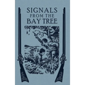 Signals From the Bay Tree