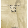 Words Given at the Well - Hardcover