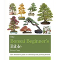 The Bonsai Beginner's Bible - Paperback