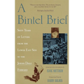 A Bintel Brief: Sixty Years of Letters from the Lower East Side to the Jewish Daily Forward