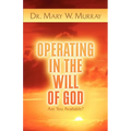 Operating in the Will of God - Paperback