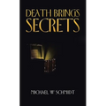 Death Brings Secrets - Paperback