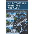 Held Together with Tape and Glue - Paperback