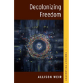 Decolonizing Freedom - Paperback
