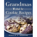 Grandmas Wished-for Cookie Recipes - Paperback