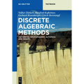 Discrete Algebraic Methods: Arithmetic, Cryptography, Automata and Groups - Paperback