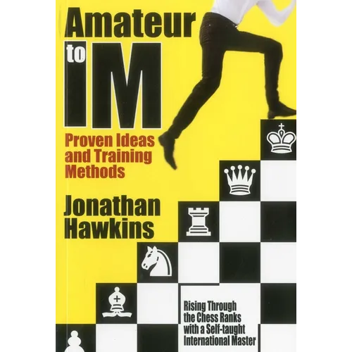 Amateur to IM: Proven Ideas and Training Methods - Paperback
