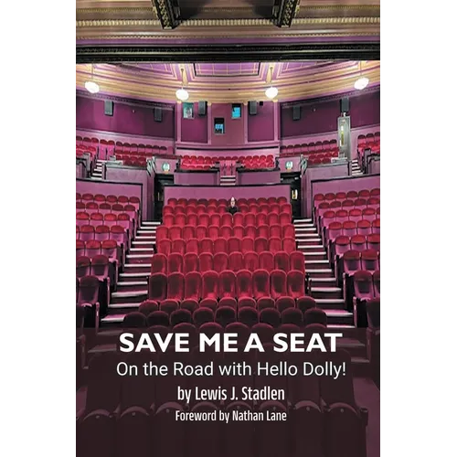 Save Me a Seat - On the Road with Hello Dolly! - Paperback