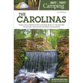 Best Tent Camping: The Carolinas: Your Car-Camping Guide to Scenic Beauty, the Sounds of Nature, and an Escape from Civilization