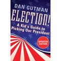Election!: A Kid's Guide to Picking Our President