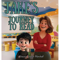 Jake's Journey to Read - Hardcover