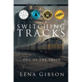 Switching Tracks: Out of the Trash - Paperback