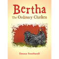Bertha The Ordinary Chicken - Hardcover