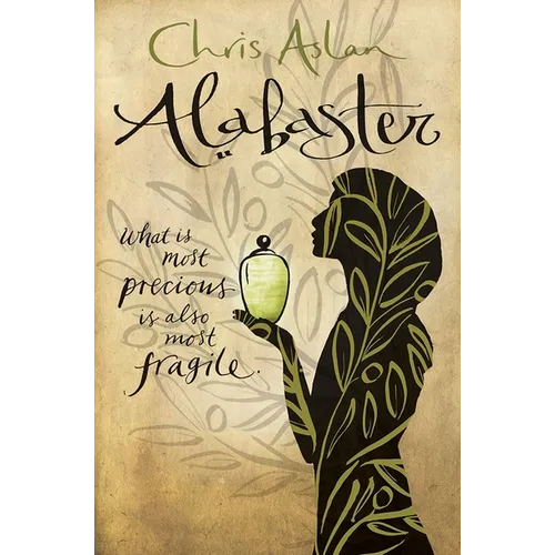 Alabaster: What Is Most Precious Is Also Most Fragile - Paperback