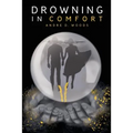 Drowning in Comfort - Paperback
