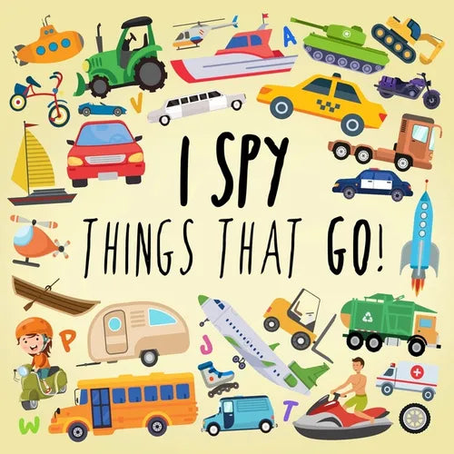 I Spy - Things That Go!: A Fun Guessing Game for 3-5 Year Olds - Paperback