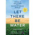Let There Be Water: Israel's Solution for a Water-Starved World - Paperback