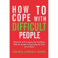 How to cope with difficult people: Making human relations harmonious and effective - Paperback
