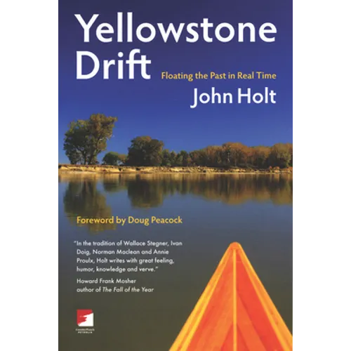 Yellowstone Drift: Floating the Past in Real Time - Paperback