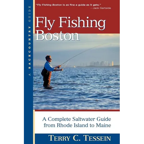 Fly-Fishing Boston: A Complete Saltwater Guide from Rhode Island to Maine - Paperback