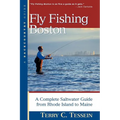 Fly-Fishing Boston: A Complete Saltwater Guide from Rhode Island to Maine - Paperback