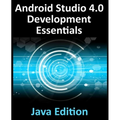 Android Studio 4.0 Development Essentials - Java Edition: Developing Android Apps Using Android Studio 4.0, Java and Android Jetpack - Paperback