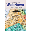 Watertown: Tragedy and Hope