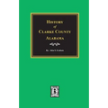 History of Clarke County, Alabama - Paperback