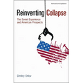 Reinventing Collapse: The Soviet Experience and American Prospects-Revised & Updated - Paperback